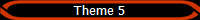Theme 5
